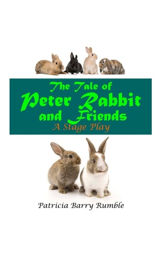 The Tale of Peter Rabbit and Friends - a Stage Play