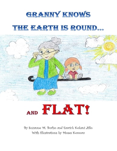 Granny Knows the Earth Is Round... and FLAT!