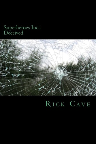 Superheroes Inc. Deceived