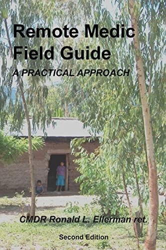 Remote Medic Field Guide A Practical Approach