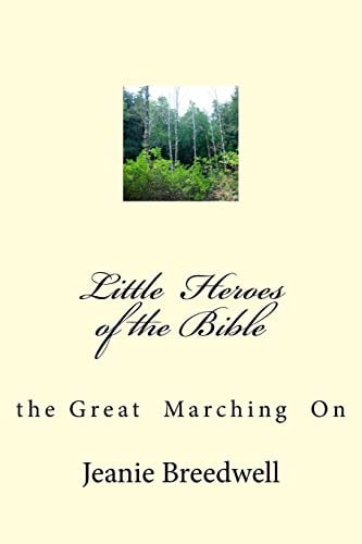 Little Heroes of the Bible The Great Marching On