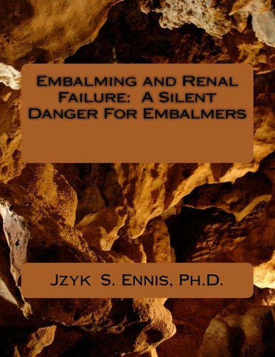 Embalming and Renal Failure A Silent Danger For Embalmers