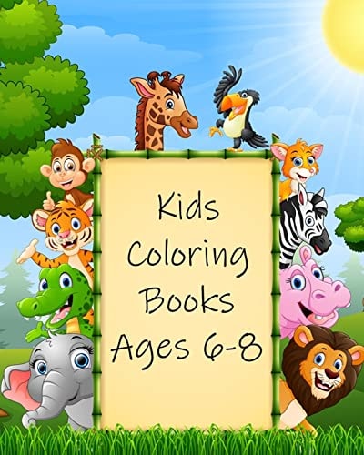 Kids Coloring Books Ages 6-8 Simple and Adorable Animal Drawings (Perfect for Kids and Toddlers)