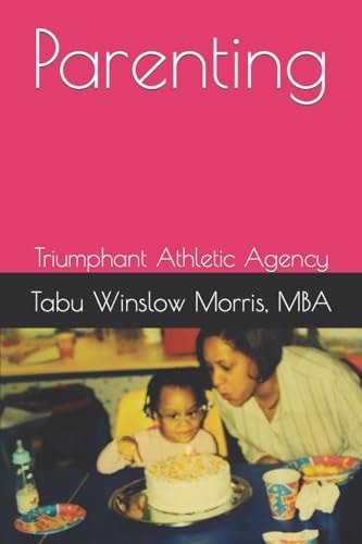 Parenting Triumphant Athletic Agency