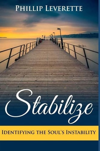 Stabilize Identifying the Instability of the Soul
