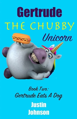Gertrude The Chubby Unicorn Gertrude Eats A Dog