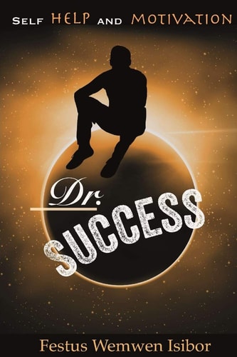 Dr. Success Inspirational-Motivational-Self Help-leadership Development- Empowerment- Life Coaching- How To -