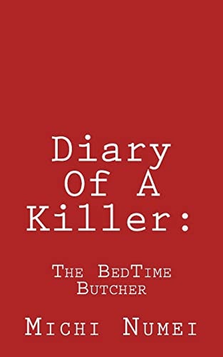 Diary Of A Killer : The BedTime Butcher