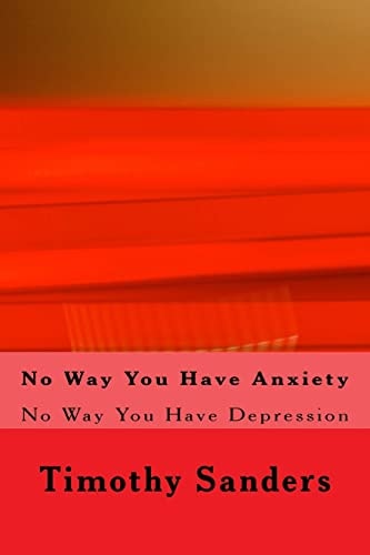No Way You Have Anxiety No Way You Have Depression. . Keepin' It 100