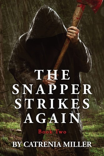 The Snapper Strikes Again The Snapper Serial Killer Series