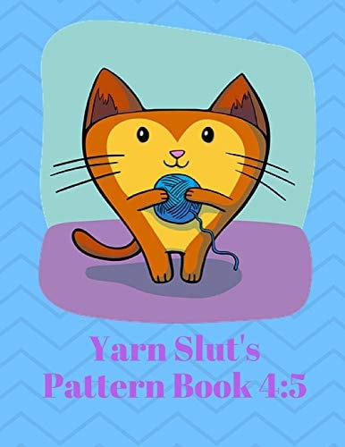 Yarn Slut Pattern Book 4 5