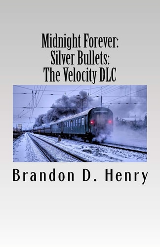Midnight Forever Silver Bullets: The Velocity DLC
