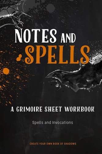 Note and Spells, a Grimoire Sheet Workbook Spells and Invocations Book of Shadows