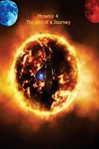 Phoenix 4 The End of a Journey