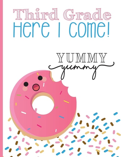 Third Grade, Here I Come! Yummy Yummy