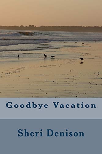 Goodbye Vacation