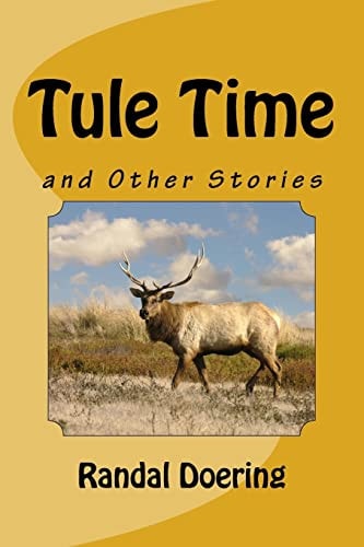 Tule Time And Other Stories