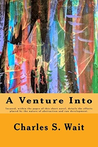 A Venture Into Incased, Within the Pages of This Short Novel, Details the Efforts Placed by the Nature of Abstraction