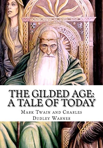 The Gilded Age A Tale of Today