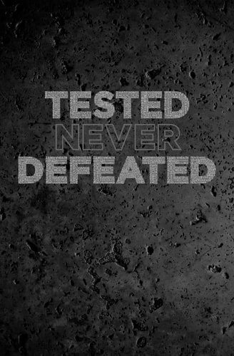 Tested Never Defeated