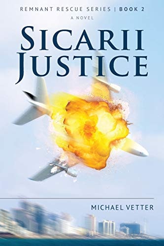 Sicarii Justice Remnant Rescue Series - Book 2