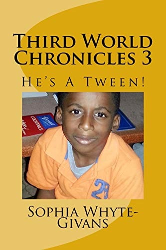 Third World Chronicles 3 He's a Tween