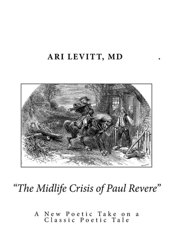 The Midlife Crisis of Paul Revere A New Poetic Take on a Classic Poetic Tale