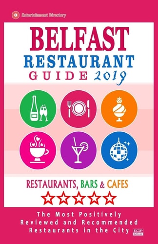 Belfast Restaurant Guide 2019 Best Rated Restaurants in Belfast, Northern Ireland - Restaurants, Bars and Cafes Recommended for Visitors - Guide 2019