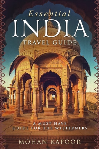 Essential India Travel Guide A Must Have Guide for the Westerners