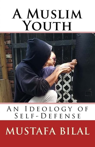 A Muslim Youth An Ideology of Self-Defense