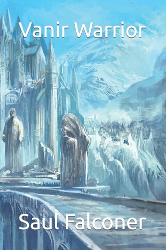Vanir, Warrior. Book Two of The Stormerki Prophecy