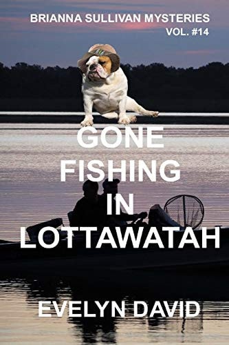 Gone Fishing in Lottawatah