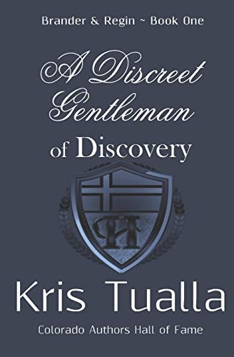 A Discreet Gentleman of Discovery The Discreet Gentleman Series: Brander and Regin - Book One