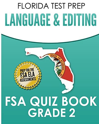 FLORIDA TEST PREP Language and Editing FSA Quiz Book Grade 2 Preparation for the FSA ELA Tests