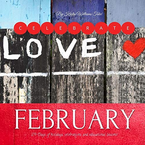 Celebrate February 29-Days of Holidays, Celebrations, and Educational Lessons!