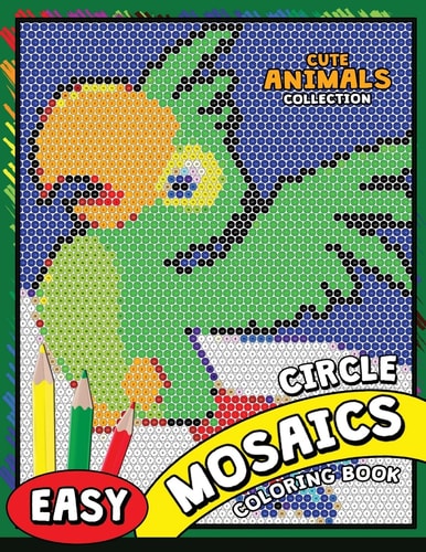 Circle Mosaics Coloring Book Cute Animals Coloring Pages Color by Number Puzzle