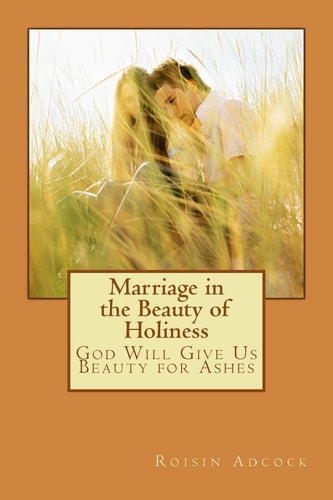 Marriage in the Beauty of Holiness