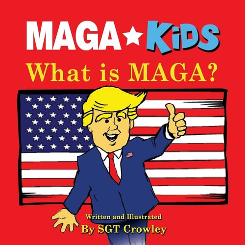 MAGA Kids What Is MAGA?