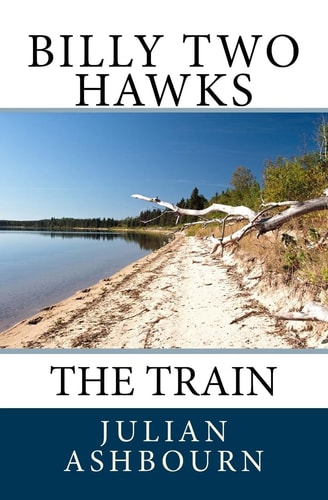 Billy Two Hawks The Train