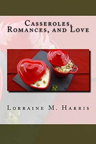 Casseroles, Romances, and Love