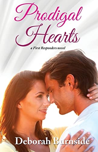 Prodigal Hearts A First Responders Novel