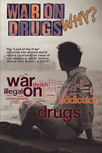 War On Drugs; Why?