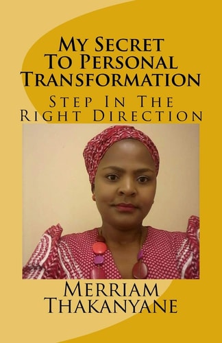 My Secret To Personal Transformation Step In The Right Direction