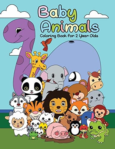 Baby Animals Coloring Book For 2 Years Old First Big Book of Animal Coloring For Toddlers, Preschoolers and Kindergarten Students Educational Activity Book with Large Print Designs