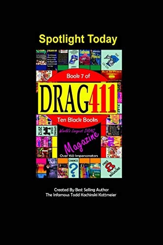 DRAG411's Spotlight Today Spotlight Today Magazine, Book 7
