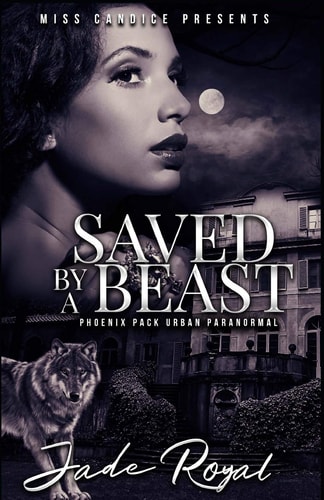 Saved by a Beast A Phoenix Pack Urban Paranormal