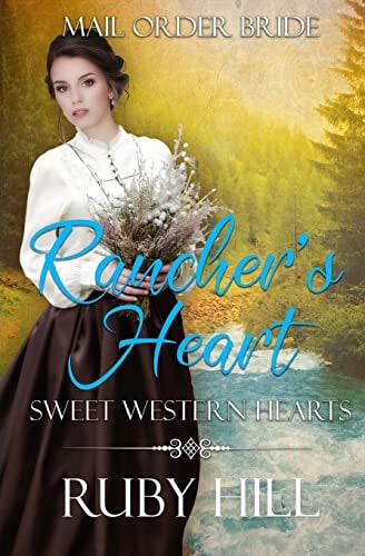 Rancher's Heart Mail Order Bride