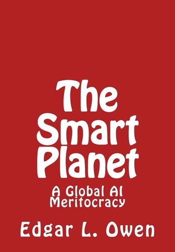 The Smart Planet A Global AI Meritocracy