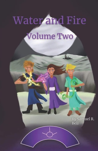 Water and Fire Volume Two The Dove and the Darkness
