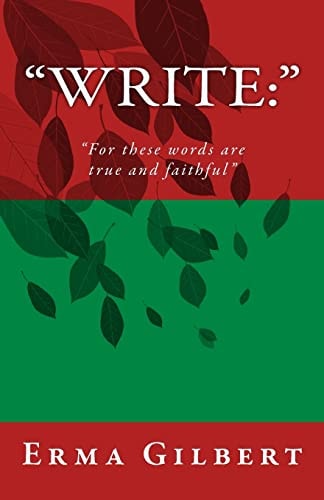Write: For These Words Are True and Faithful